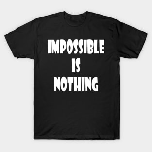 impossible is nothing T-Shirt